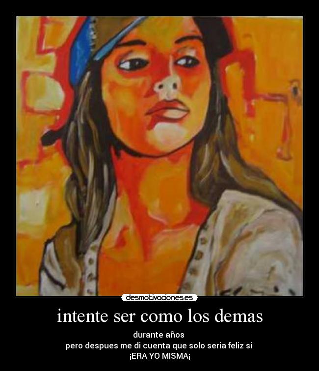 intente ser como los demas -