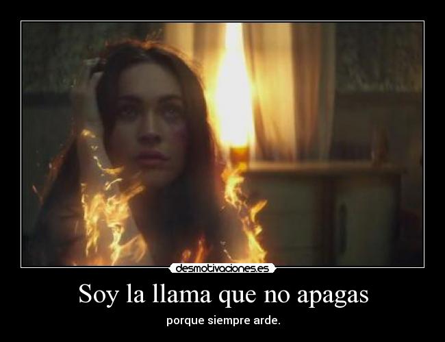 Soy la llama que no apagas - 