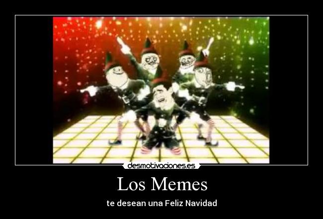 Los Memes - te desean una Feliz Navidad