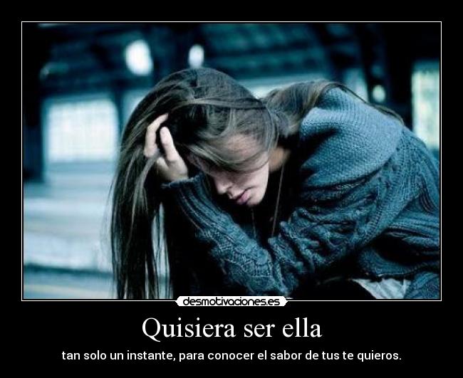 Quisiera ser ella -