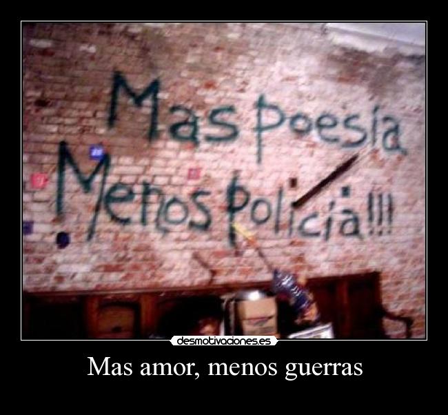 Mas amor, menos guerras -