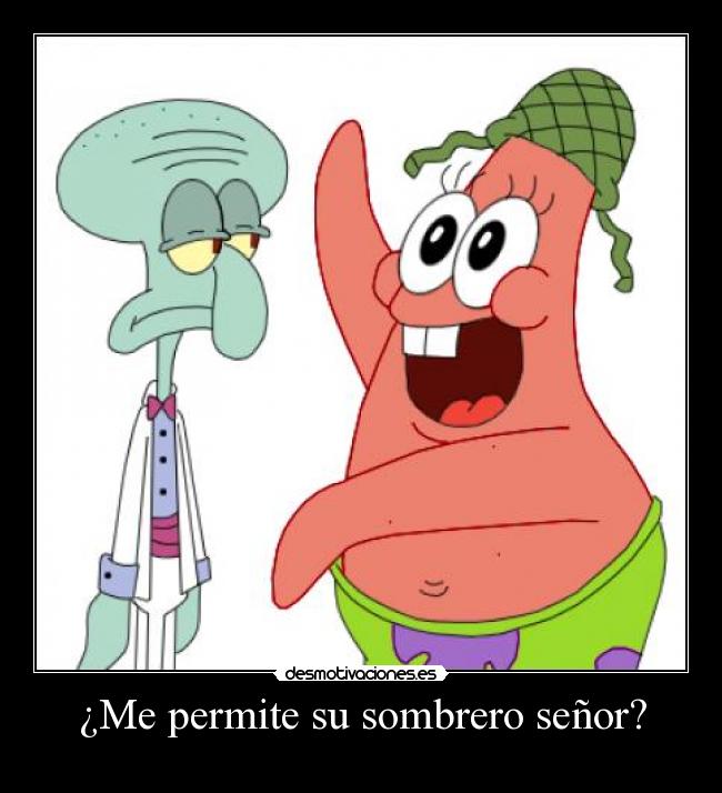 ¿Me permite su sombrero señor? - 