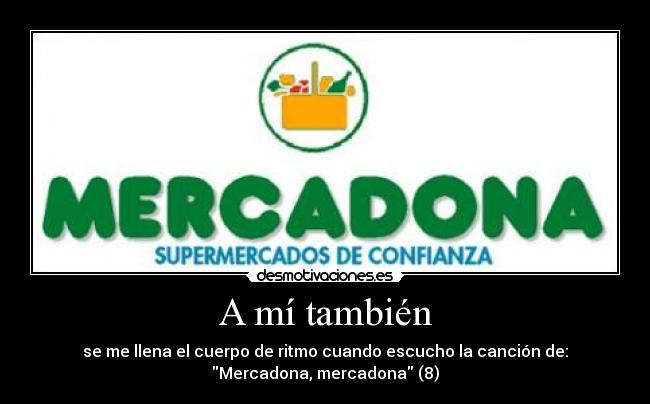 A mí también -