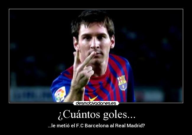 ¿Cuántos goles... -