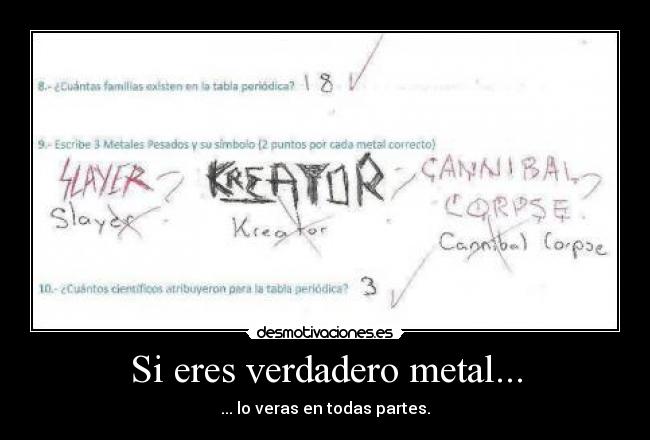 Si eres verdadero metal... -
