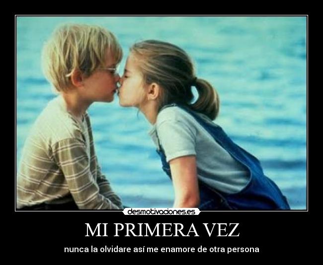 MI PRIMERA VEZ -