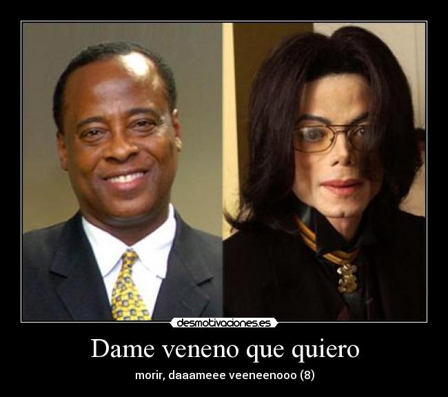 Dame veneno que quiero - morir, daaameee veeneenooo (8)