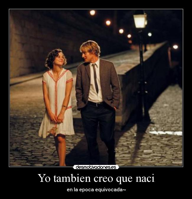 Yo tambien creo que naci -