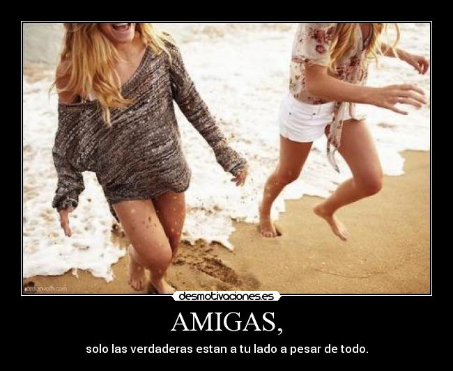 AMIGAS, - 