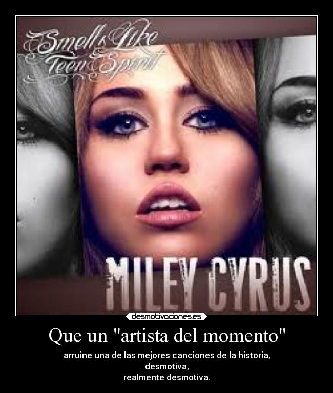 Que un artista del momento - arruine una de las mejores canciones de la historia,
desmotiva,
realmente desmotiva.