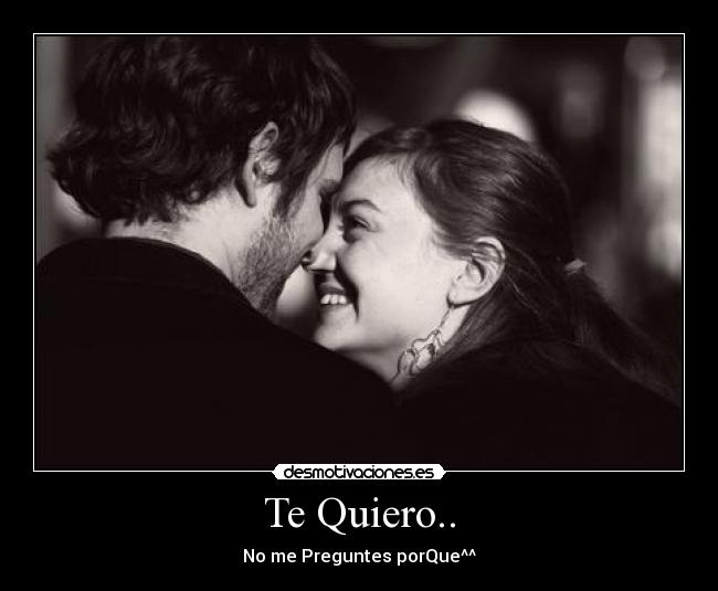 Te Quiero.. -