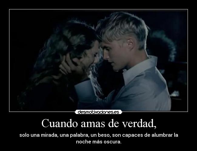 Cuando amas de verdad, - 