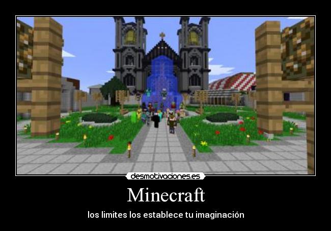 Minecraft - los limites los establece tu imaginación