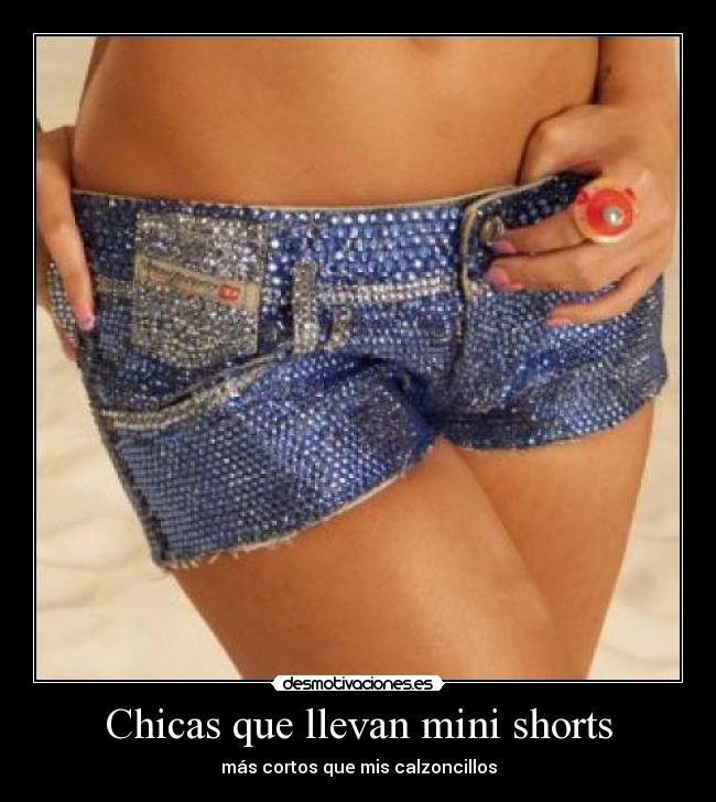 Chicas que llevan mini shorts - más cortos que mis calzoncillos