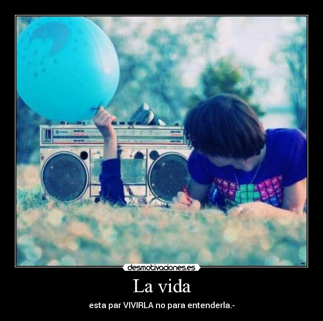La vida -