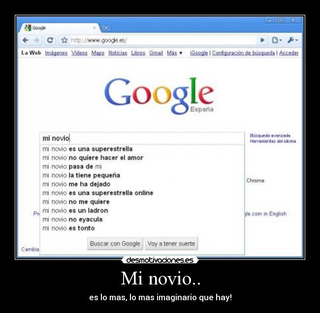 Mi novio.. - es lo mas, lo mas imaginario que hay!