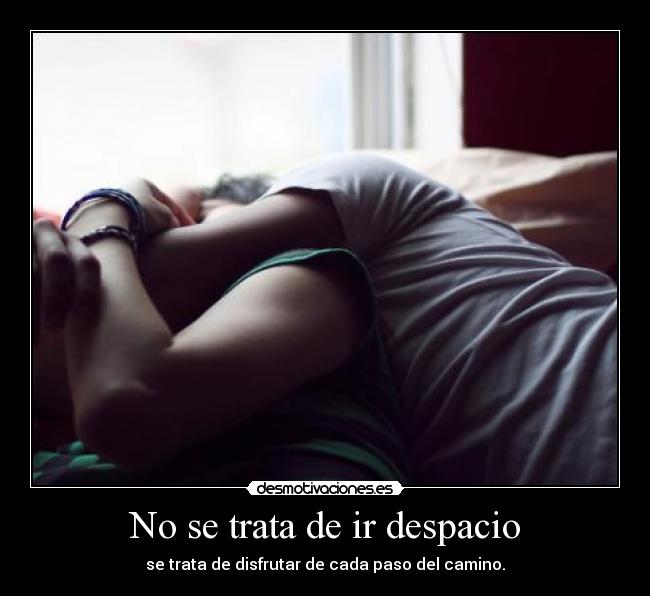 No se trata de ir despacio - 