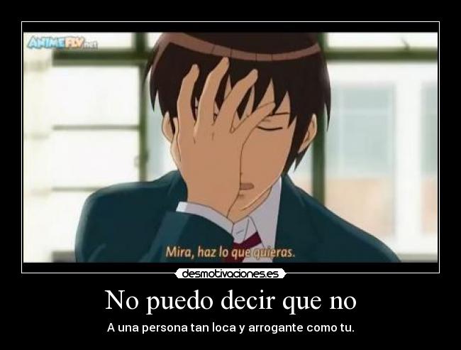 No puedo decir que no -