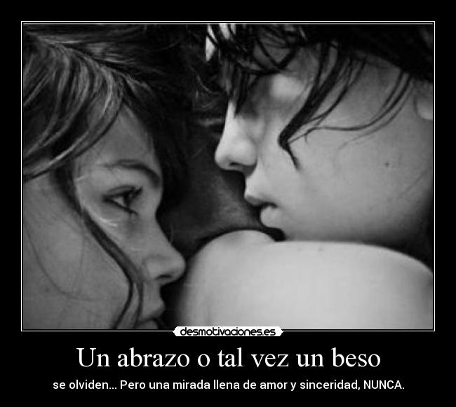 Un abrazo o tal vez un beso - 