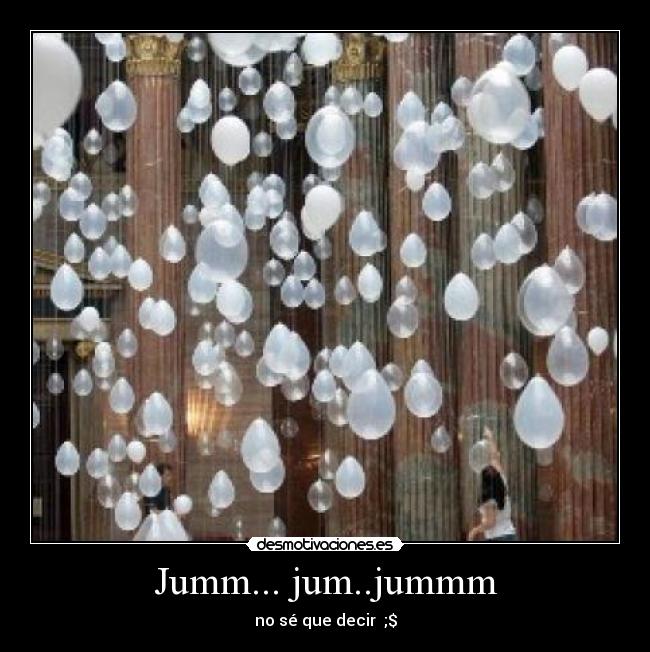 Jumm... jum..jummm - 