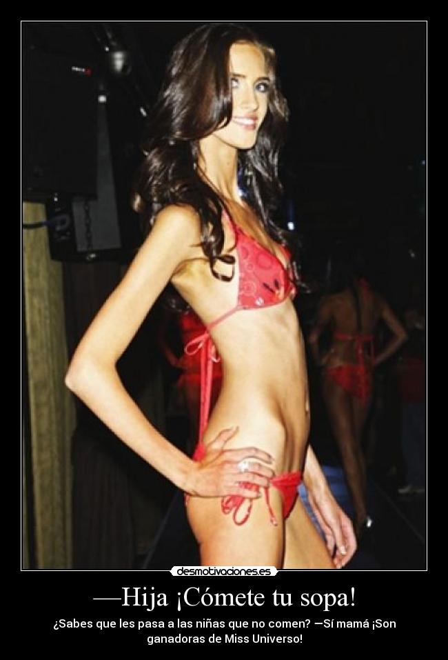 —Hija ¡Cómete tu sopa! -