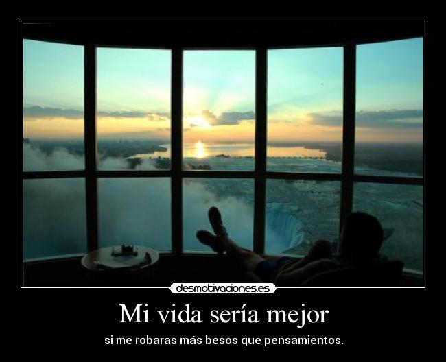 Mi vida sería mejor - 