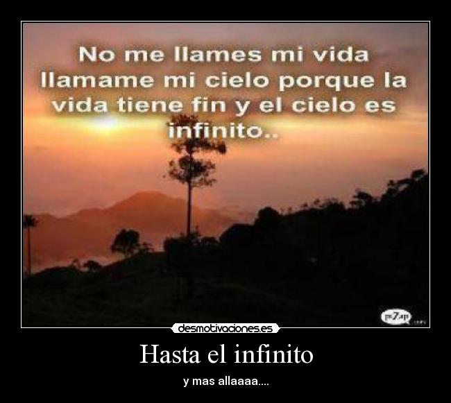 Hasta el infinito - y mas allaaaa....