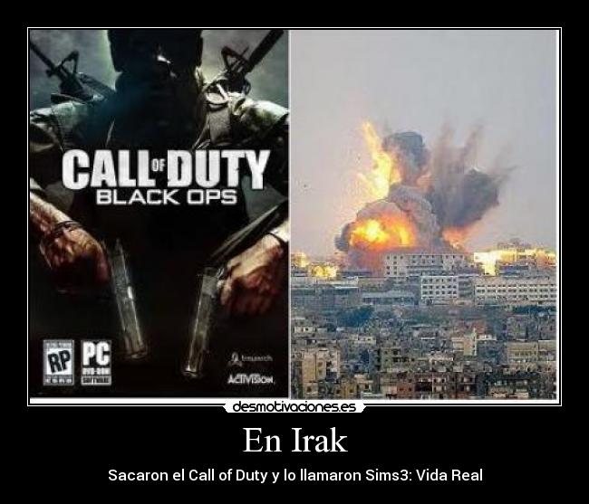 En Irak - Sacaron el Call of Duty y lo llamaron Sims3: Vida Real
