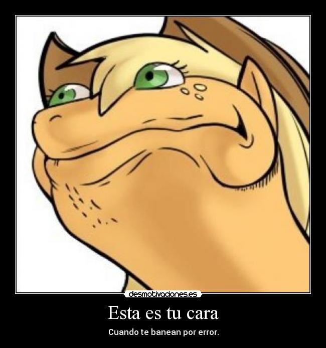 Esta es tu cara - Cuando te banean por error.