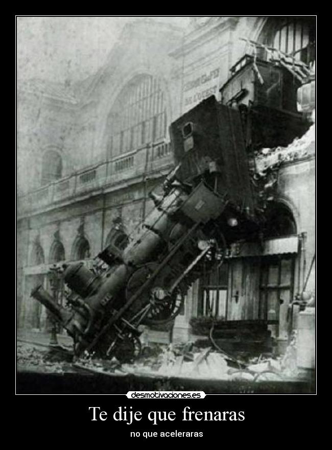 Te dije que frenaras - 
