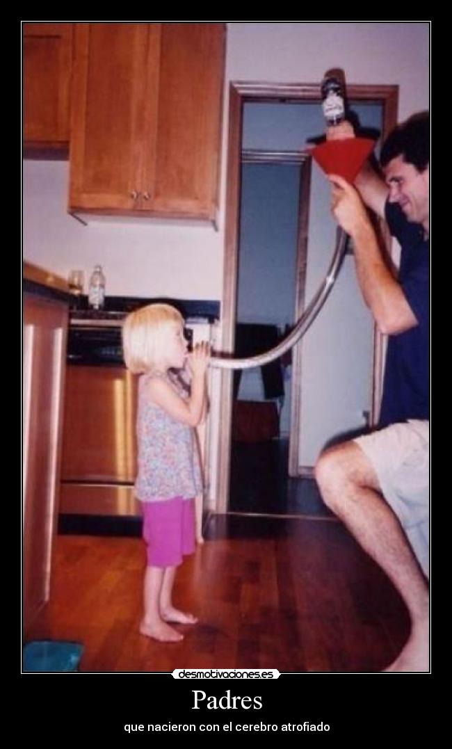 Padres - que nacieron con el cerebro atrofiado