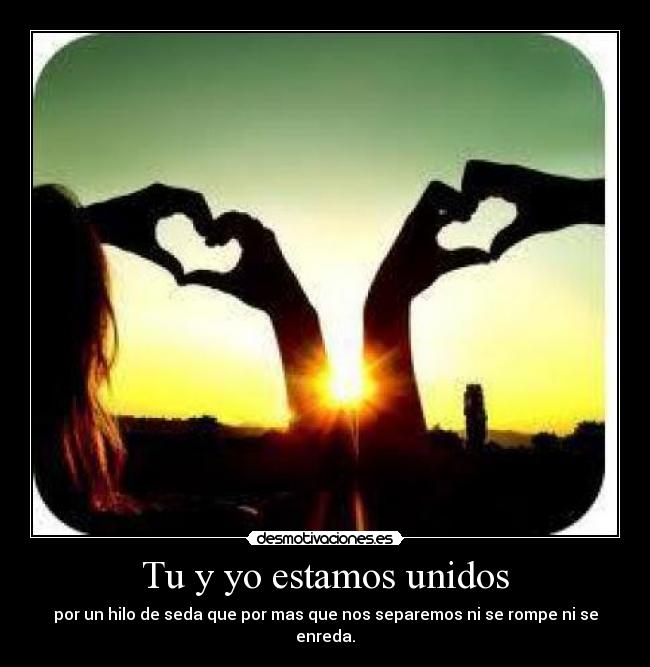 Tu y yo estamos unidos - 
