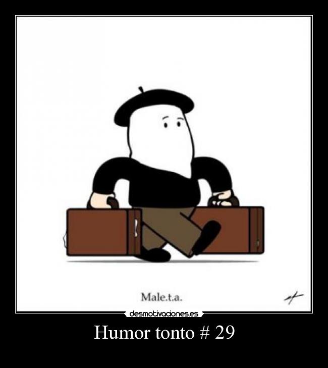 Humor tonto # 29 -