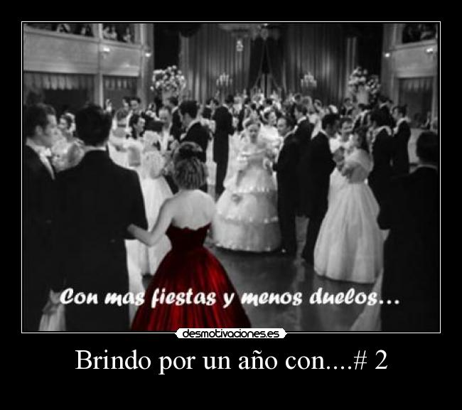Brindo por un año con....# 2 -
