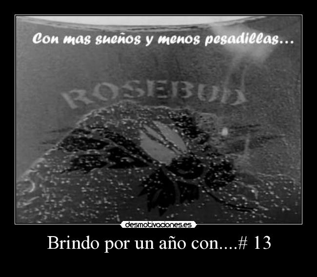 Brindo por un año con....# 13 -
