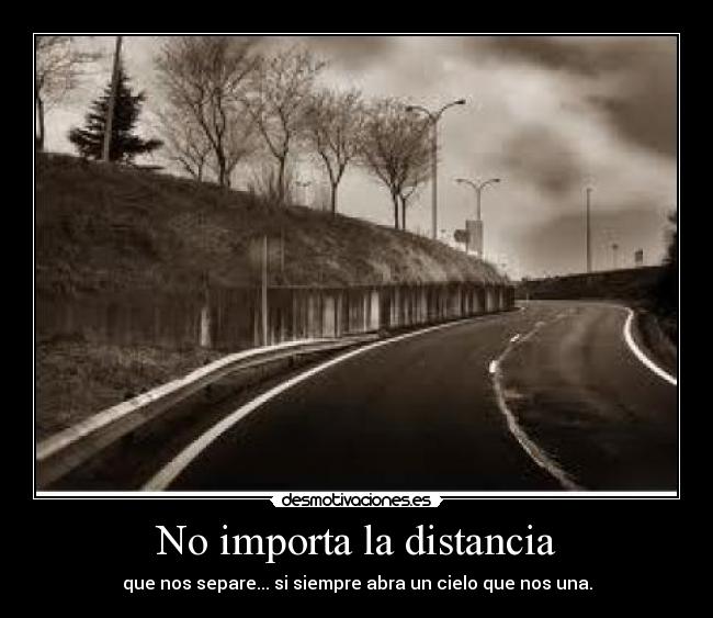 No importa la distancia -