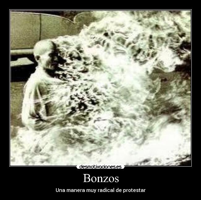 Bonzos - Una manera muy radical de protestar
