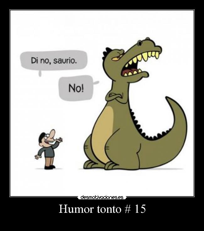 Humor tonto # 15 -