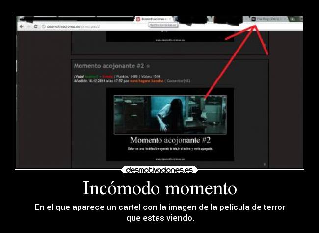 Incómodo momento - En el que aparece un cartel con la imagen de la película de terror que estas viendo.