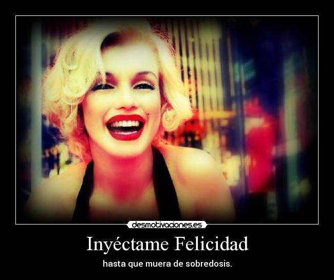 Inyéctame Felicidad -