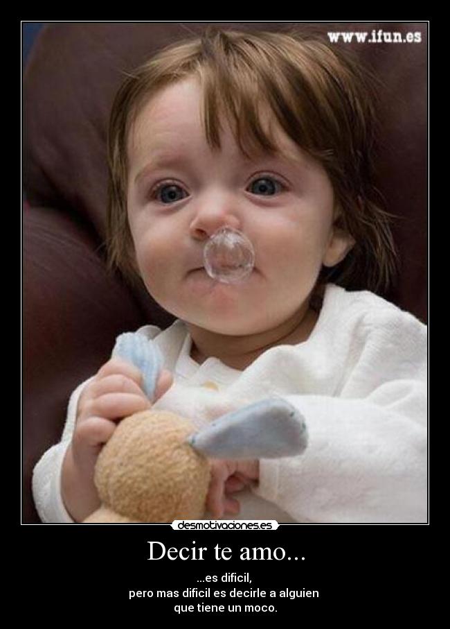 Decir te amo... -