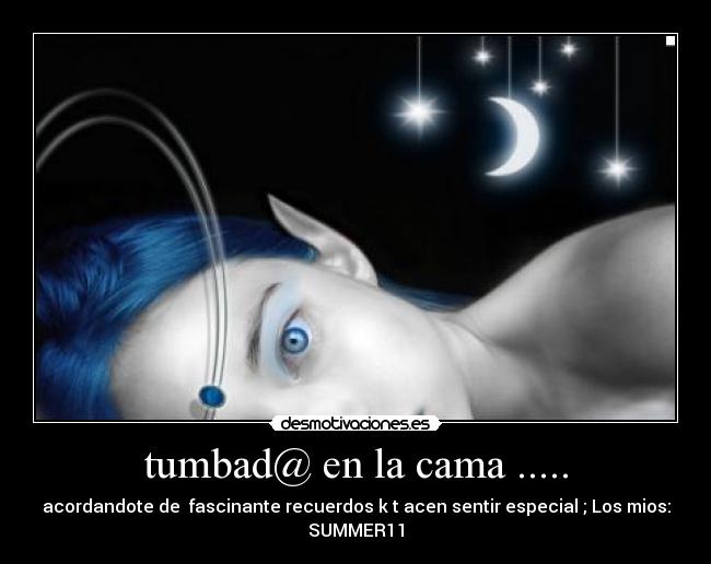 tumbad@ en la cama ..... -