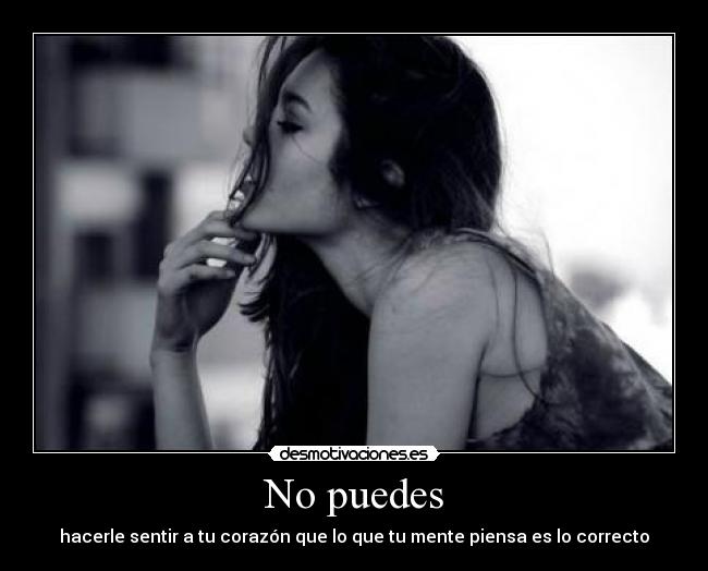 No puedes -