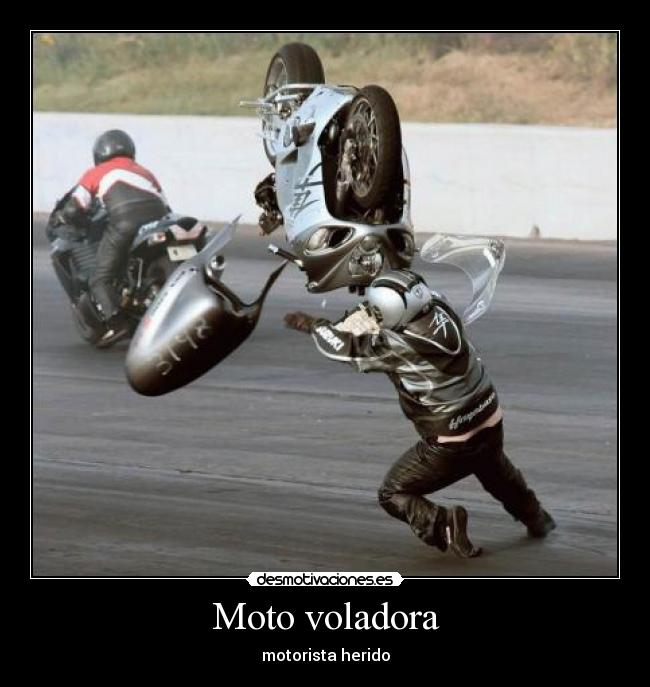 Moto voladora - motorista herido