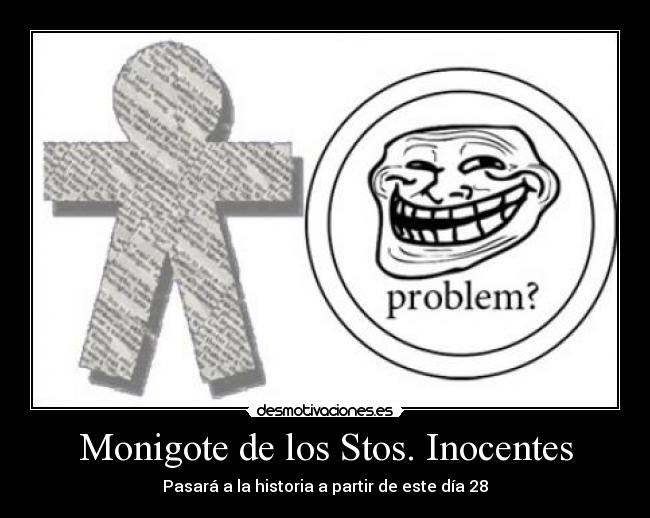 Monigote de los Stos. Inocentes - Pasará a la historia a partir de este día 28