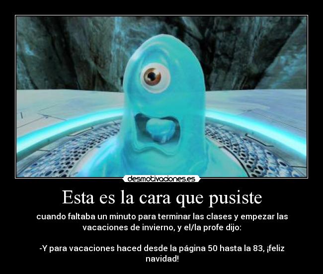 Esta es la cara que pusiste -