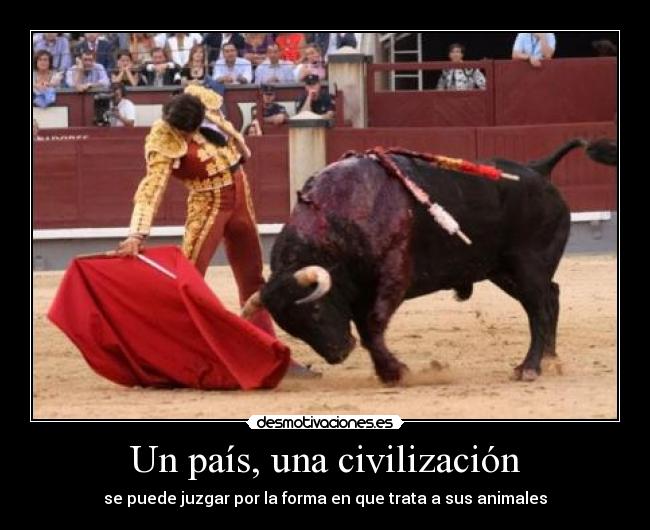 carteles pais una civilizacion puede juzgar por forma que trata sus animales desmotivaciones