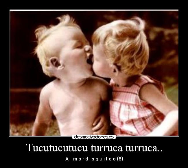 Tucutucutucu turruca turruca.. -