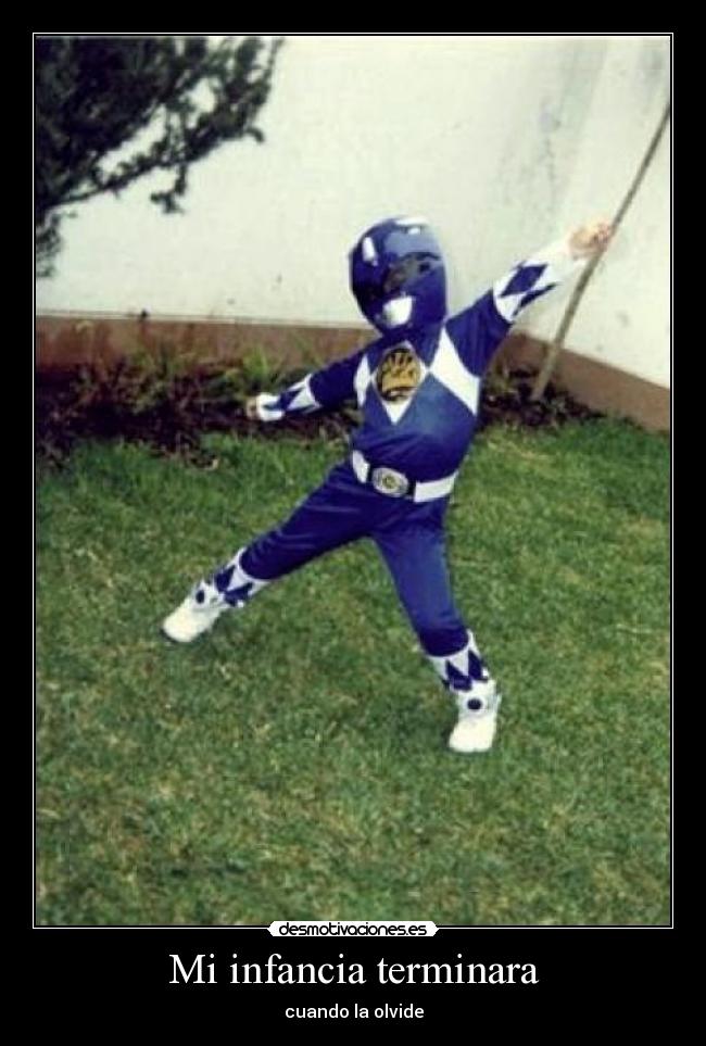 Mi infancia terminara - cuando la olvide