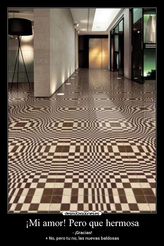 ¡Mi amor! Pero que hermosa -